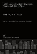 The Path I Trod: The Autobiography of Terence V. Powderly