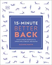 15-Minute Better Back: Four 15-Minute Workouts To Strengthen, Stabilize, And Soothe