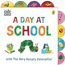 A Day at School with The Very Hungry Caterpillar: Tabbed Board Book
