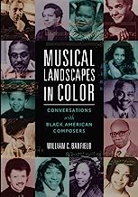 Musical Landscapes in Color: Conversations With Black American Composers
