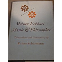 Meister Eckhart, Mystic and Philosopher: Translations With Commentary