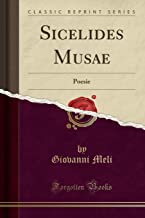 Sicelides Musae: Poesie (Classic Reprint)