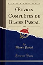 OEuvres Complètes de Blaise Pascal, Vol. 3 (Classic Reprint)