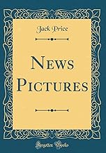 News Pictures (Classic Reprint)