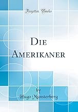 Die Amerikaner (Classic Reprint)