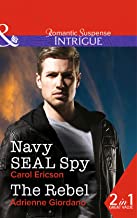 Navy Seal Spy: Navy SEAL Spy / The Rebel: Book 3