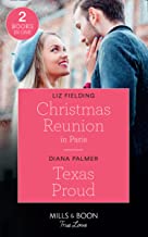Christmas Reunion In Paris / Texas Proud: Christmas Reunion in Paris (Christmas at the Harrington Park Hotel) / Texas Proud (Long, Tall Texans)