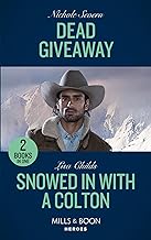 Dead Giveaway / Snowed In With A Colton: Dead Giveaway (Defenders of Battle Mountain) / Snowed In With a Colton (The Coltons of Colorado)