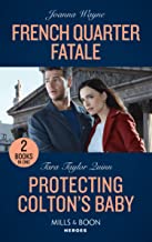 French Quarter Fatale / Protecting Colton's Baby: French Quarter Fatale / Protecting Colton's Baby (The Coltons of New York)