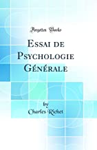 Essai de Psychologie Générale (Classic Reprint)