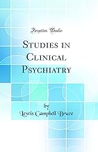 Studies in Clinical Psychiatry (Classic Reprint)