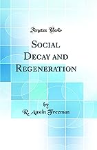 Social Decay and Regeneration (Classic Reprint)