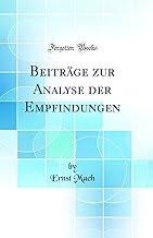 Beiträge zur Analyse der Empfindungen (Classic Reprint)