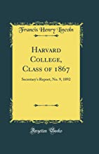 Harvard College, Class of 1867: Secretary's Report, No. 9, 1892 (Classic Reprint)