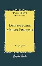 Dictionnaire Malais-Français, Vol. 2 (Classic Reprint)