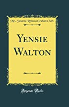 Yensie Walton (Classic Reprint)