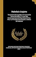 Rabelais Légiste: Testament De Cuspidius Et Contrat De Vente De Culita, Tr. Avec Des Éclaircissements Et Des Notes Et Pub. Pour La Première Fois D'après L'édition De Rabelais