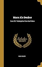 GER-MARX ALS DENKER: Zum 25. Todesjahre Von Karl Marx