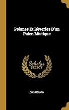 Poèmes Et Rèveries D'un Paien Mistique