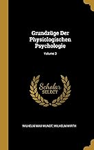 Grundzüge Der Physiologischen Psychologie; Volume 3