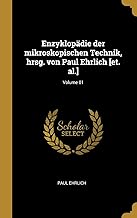 Enzyklopädie der mikroskopischen Technik, hrsg. von Paul Ehrlich [et. al.]; Volume 01