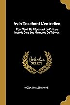 Avis Touchant L'entretien: Pour Servir De Réponse À La Critique Insérée Dans Les Mémoires De Trévoux