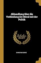 Abhandlung über die Verbindung der Moral mit der Politik