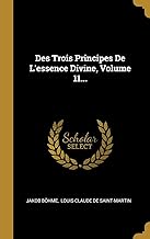 Des Trois Principes De L'essence Divine, Volume 11...