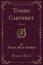 Tommy Carteret: A Novel (Classic Reprint)