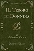 IL Tesoro di Donnina (Classic Reprint)