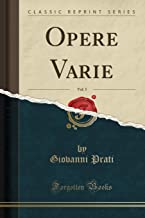 Opere Varie, Vol. 5 (Classic Reprint)