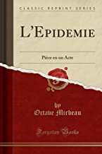 L'Epidemie: Pièce en un Acte (Classic Reprint)