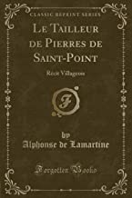 Le Tailleur de Pierres de Saint-Point: Récit Villageois (Classic Reprint)
