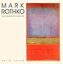 Mark Rothko: The Works on Canvas : Catalogue Raisonne
