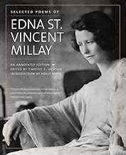 Selected Poems of Edna St. Vincent Millay: An Annotated Edition