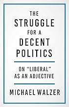 The Struggle for a Decent Politics: On 