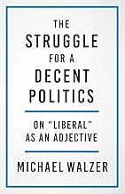 The Struggle for a Decent Politics: On 