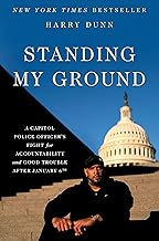 Standing My Ground: A Capitol Police Officer's Fight for Accountability and Good Trouble After January 6th