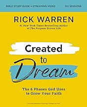 Created to Dream Bible Study Guide Plus Streaming Video: The 6 Phases God Uses to Grow Your Faith