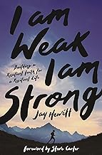 I Am Weak, I Am Strong: Building a Resilient Faith for a Resilient Life
