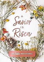 A Savior Is Risen: An Easter Devotional