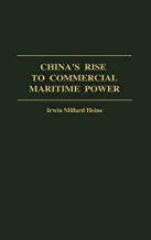 China'S Rise To Commercial Maritime Power