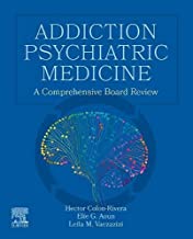 Addiction Psychiatric Medicine: A Comprehensive Board Review