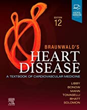 Braunwald's Heart Disease, Single Volume: A Textbook of Cardiovascular Medicine