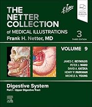 The Netter Collection of Medical Illustrations: Digestive System, Volume 9, Part I - Upper Digestive Tract