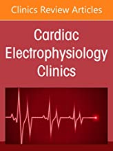 Arrhythmic and Vascular Complications of Coronavirus Disease 2019: An Issue of Cardiac Electrophysiology Clinics: Volume 14-1
