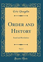 Order and History, Vol. 1: Israel and Revelation (Classic Reprint)