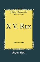 X V. Rex (Classic Reprint)