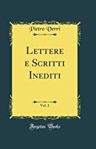 Lettere e Scritti Inediti, Vol. 2 (Classic Reprint)