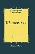 Koenigsmark (Classic Reprint)